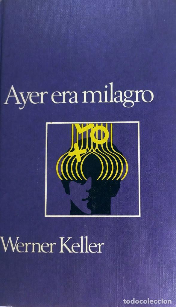 Libros de segunda mano: Ayer era milagro Werner Keller - Foto 1