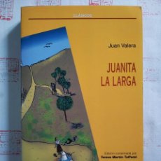 Libros de segunda mano: JUANITA LA LARGA. JUAN VALERA. EDICIÓN COMENTADA POR TERESA MARTÍN TAFFAREL. Lote 335382548