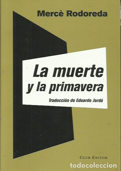 Libros de segunda mano: La muerte y la primavera / Merc&eacute; Rododera. - Foto 1