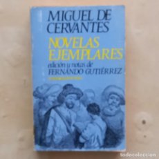 Libros de segunda mano: NOVELAS EJEMPLARES - MIGUEL DE CERVANTES