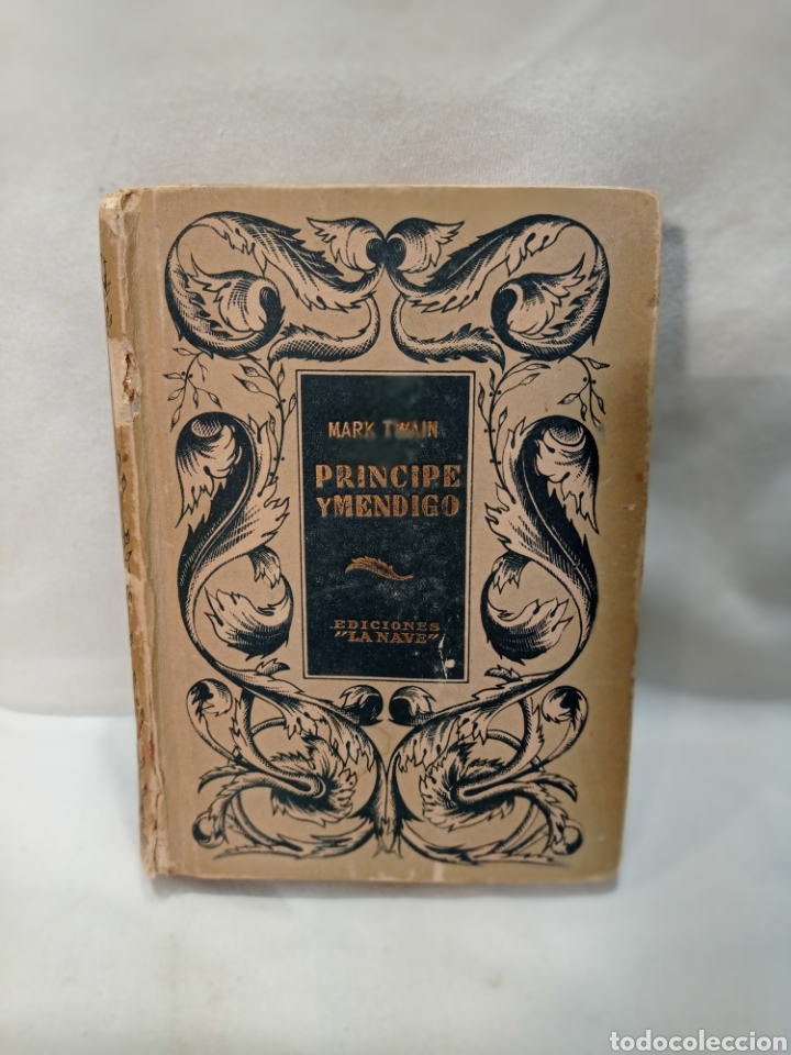 Libros de segunda mano: MARK TWAIN PR&Iacute;NCIPE Y MENDIGO EDICIONES LA NAVE - Foto 1