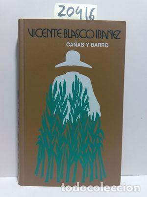 Libros de segunda mano: CA&Ntilde;AS Y BARRO - BLASCO IBA&Ntilde;EZ, VICENTE; FECHA - Foto 1