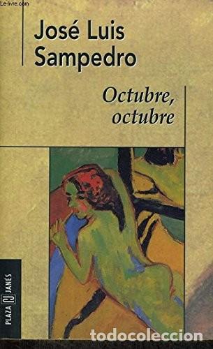 Libros de segunda mano: Octubre, Octubre. Jos&eacute; Luis Sampedro - Foto 1