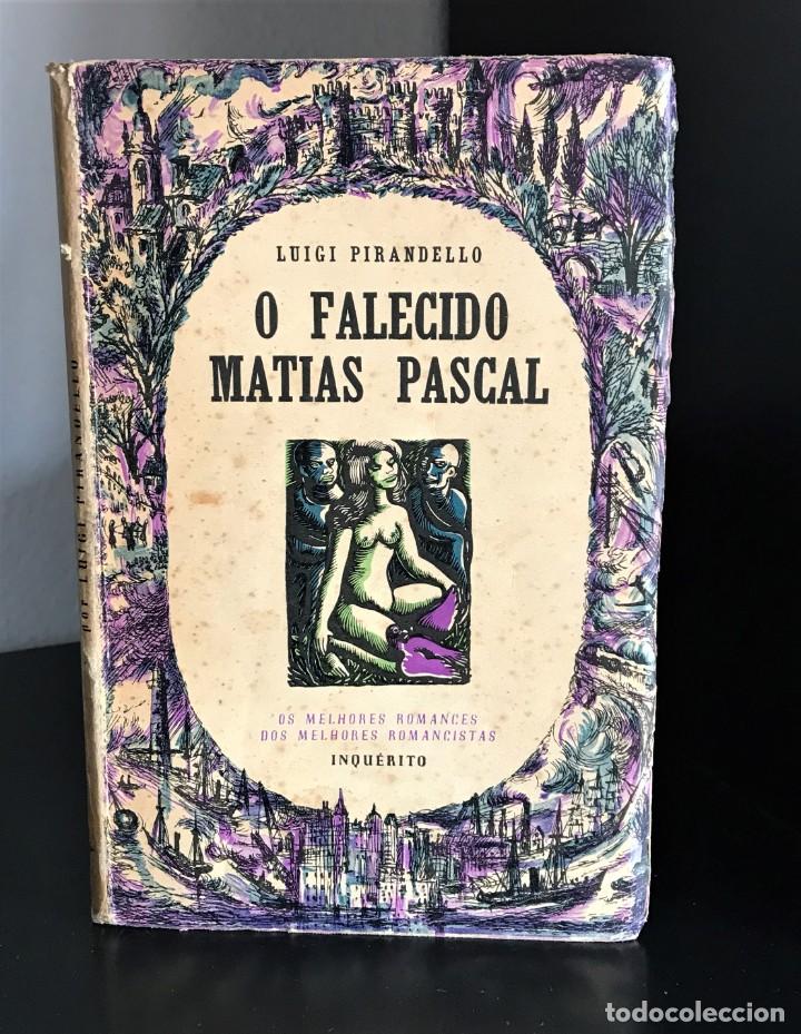 Libros de segunda mano: O Falecido Mattia Pascal de Luigi Pirandello [ed.1945] - Foto 1