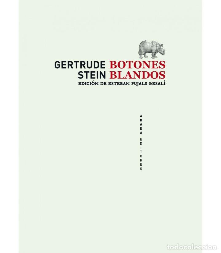 Libros de segunda mano: GERTRUDE STEIN. BOTONES BLANDOS. ABADA EDITORES, 2011 - Foto 1
