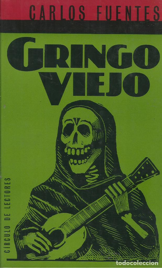 Libros de segunda mano: Gringo Viejo / Carlos Fuentes. - Foto 1