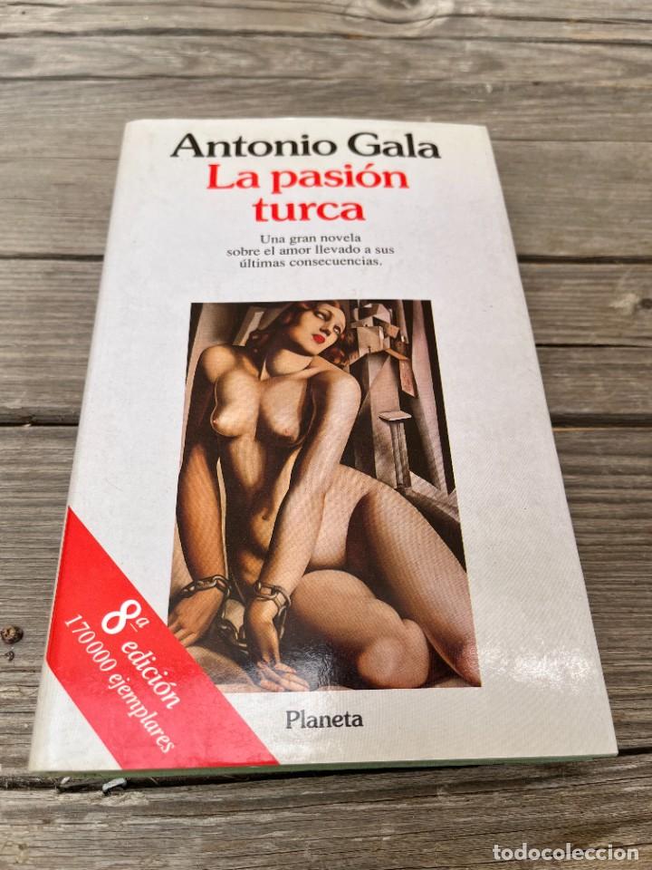 Libros de segunda mano: LA PASI&Oacute;N TURCA. ANTONIO GALA. - Foto 1