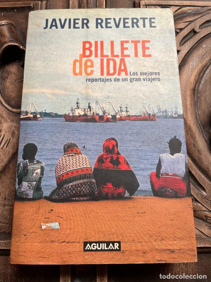 Libros de segunda mano: BILLETE DE IDA. JAVIER REVERTE. - Foto 1