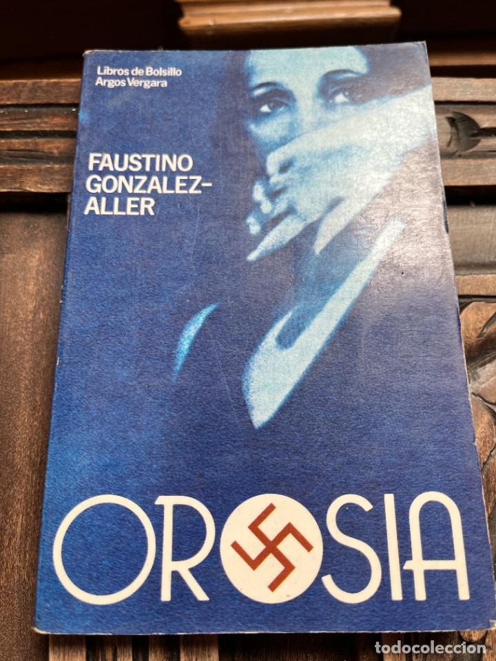 Libros de segunda mano: OROSIA. FAUSTINO GONZ&Aacute;LEZ - ALLER. - Foto 1