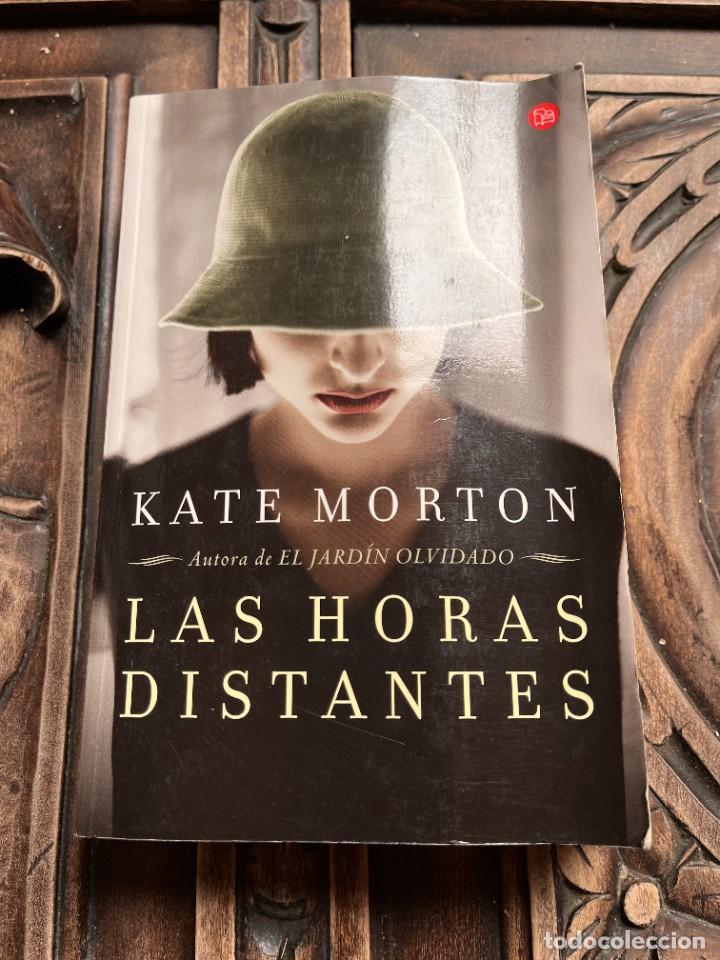 Libros de segunda mano: LAS HORAS DISTANTES. KATE MORTON. - Foto 1