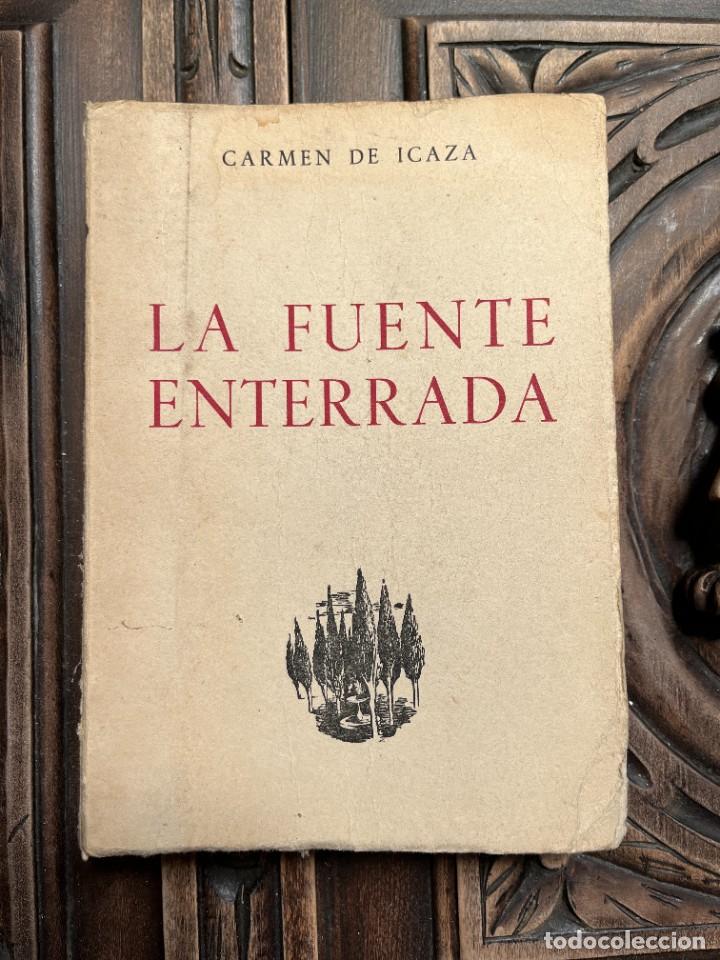 Libros de segunda mano: LA FUENTE ENTERRADA. CARMEN DE ICAZA. - Foto 1