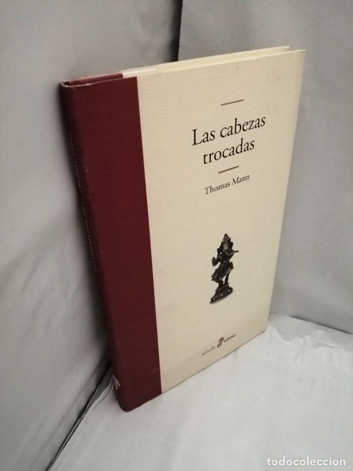 Libros de segunda mano: LAS CABEZAS TROCADAS (PRIMERA EDICI&Oacute;N EN COL. LITERARIA, 2010) - Foto 3