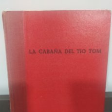 Libros de segunda mano: LA CABAÑA DEL TIO TOM. ED. BAGUÑA 1945. PRIMERA EDICIÓN. DIBUJOS DE JUEZ A DOS TINTAS