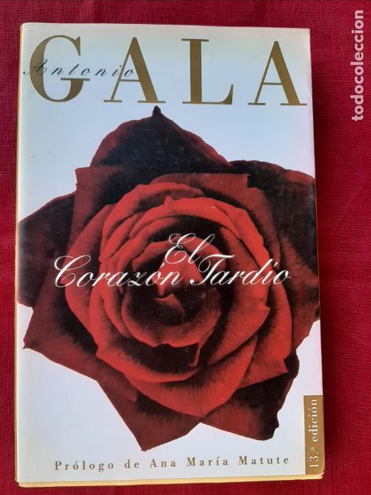 Libros de segunda mano: El coraz&oacute;n tard&iacute;o - Gala, Antonio - Foto 1