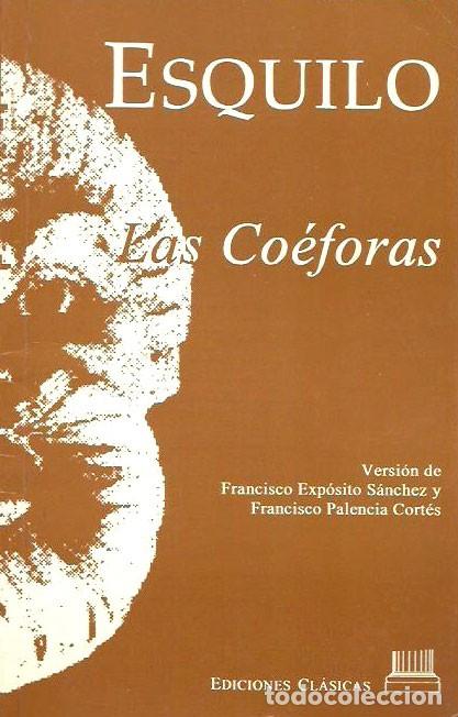 Libros de segunda mano: Las Co&eacute;foras de Esquilo - Foto 1