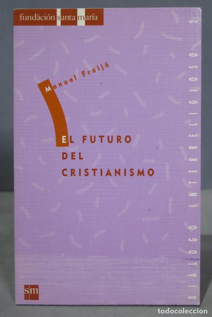 Libros de segunda mano: EL FUTURO DLE CRISTIANISMO - Foto 1