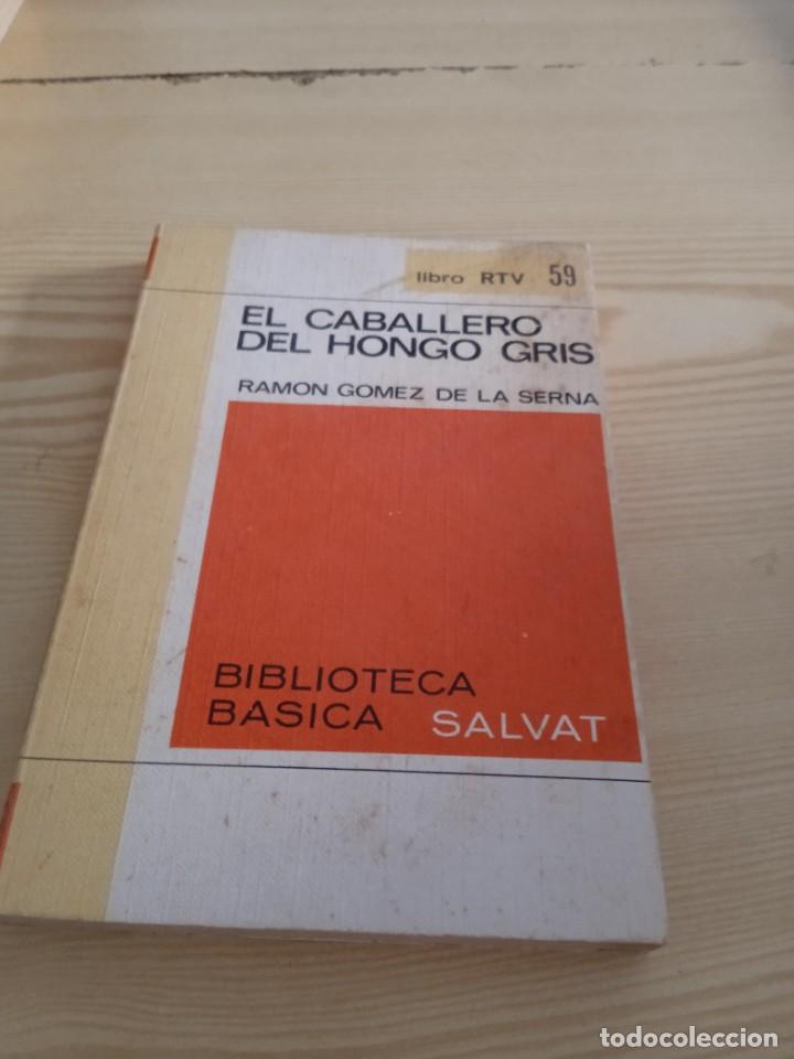 Libros de segunda mano: G-135 LIBRO EL CABALLERO DEL HONGO GRIS RAMON GOMEZ DE LA SERNA - Foto 1