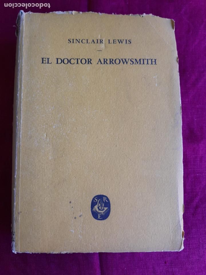 Libros de segunda mano: El doctor Arrowsmith (La novela del m&eacute;dico) - Lewis, Sinclair - Foto 1