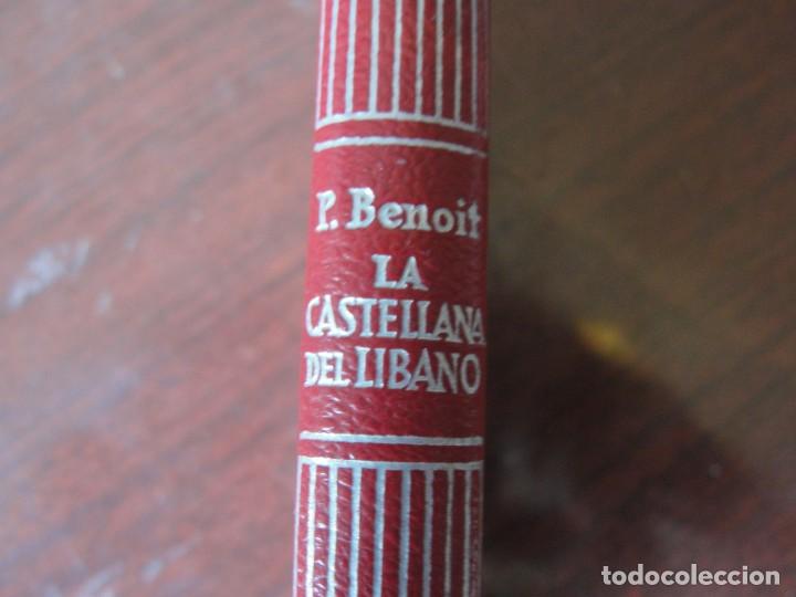 Libros de segunda mano: PIERRE BENOIT la castellana del libano CRISOLIN aguilar - Foto 3