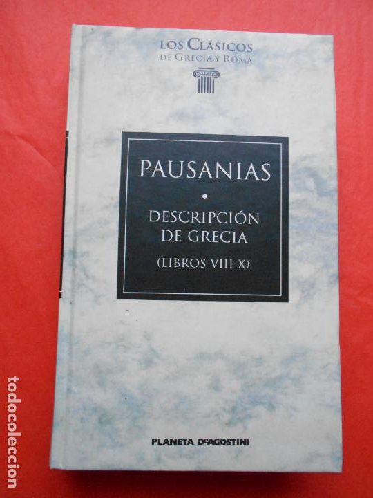 Libros de segunda mano: LOS CLASICOS DE GRECIA Y ROMA PAUSANIAS DESCRIPCI&Oacute;N DE GRECIA