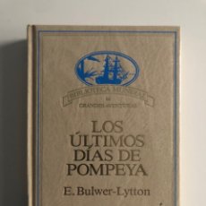 Livres d'occasion: LOS ÚLTIMOS DÍAS DE POMPEYA. BIBLIOTECA MUNDIAL DE GRANDES AVENTURAS.. Lote 355245238