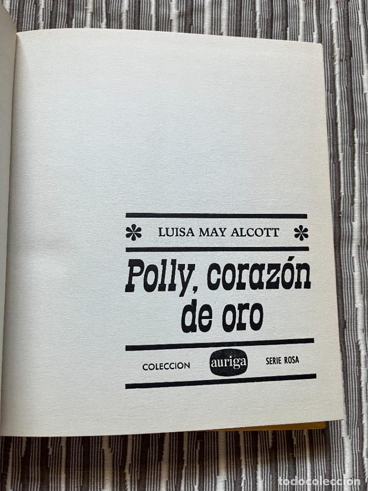 Libros de segunda mano: POLLY CORAZ&Oacute;N DE ORO. LUISA MAY ALCOTT. - Foto 2