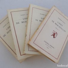 Libros de segunda mano: LIBRERIA GHOTICA. RAMON LLULL. LIBRE DE MERAVELLES. 4 VOLUMS. EDITORIAL BARCINO 1931.