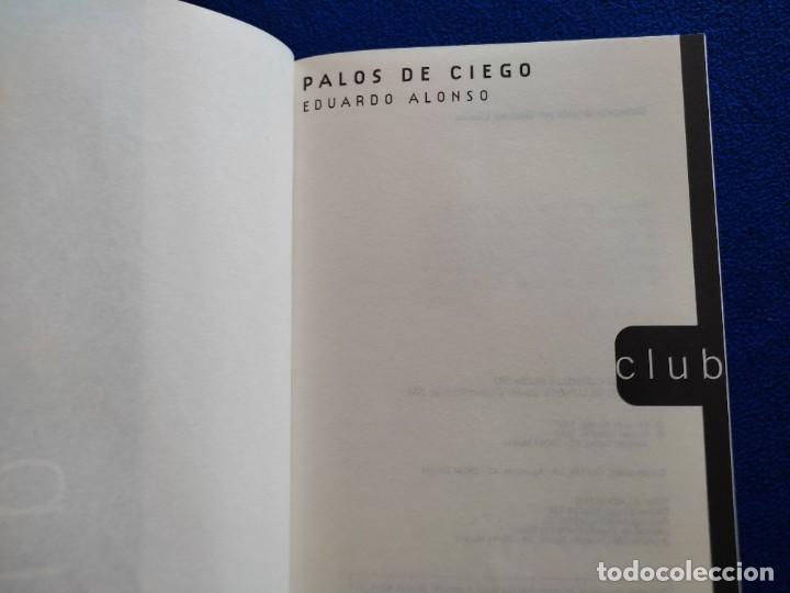 Libros de segunda mano: Palos de Ciego Eduardo Alonso Acento Editorial 1997 - Foto 6