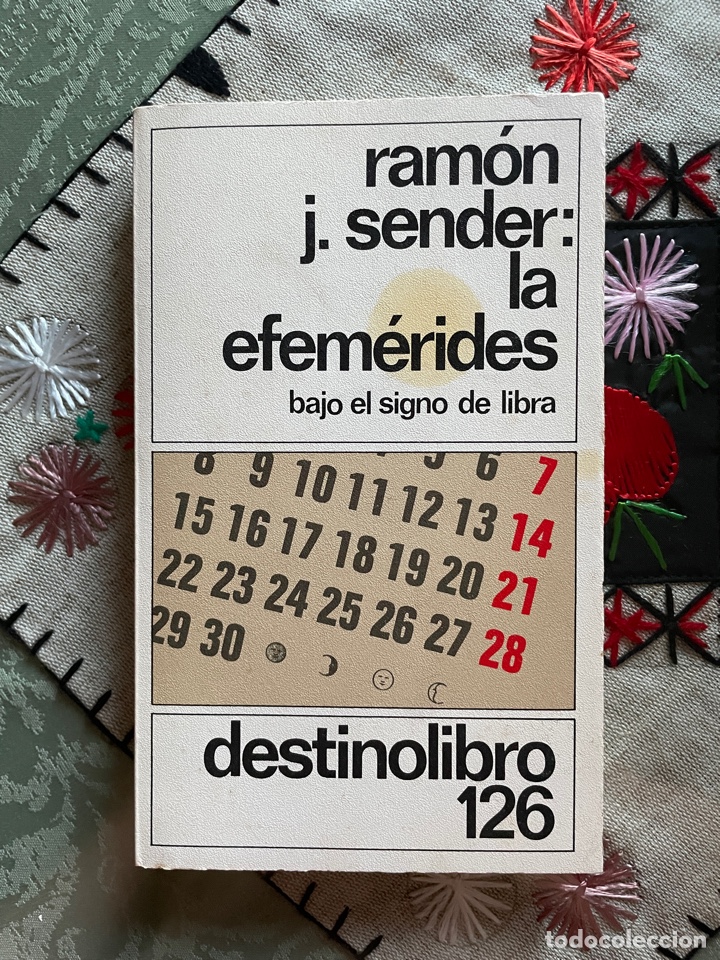 Libros de segunda mano: Ram&oacute;n J Sender: la efem&eacute;rides bajo el signo de libra - Foto 1