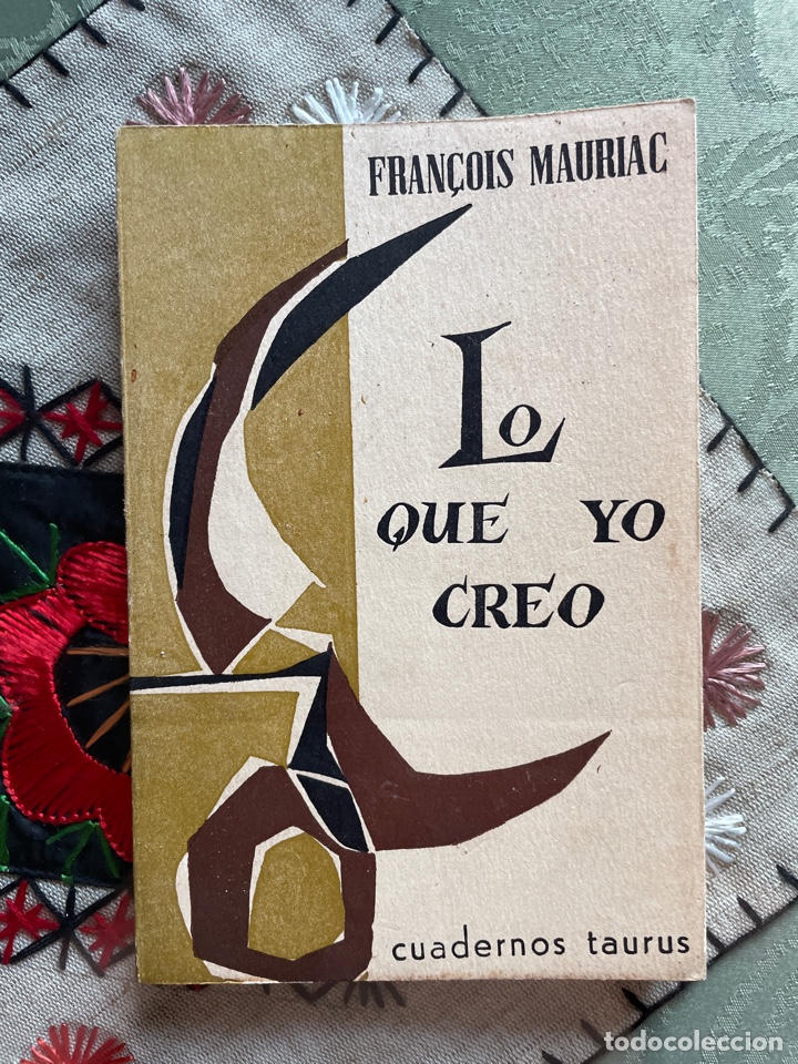 Libros de segunda mano: LO QUE YO CREO (Fran&ccedil;ois Mauriac) - Foto 1