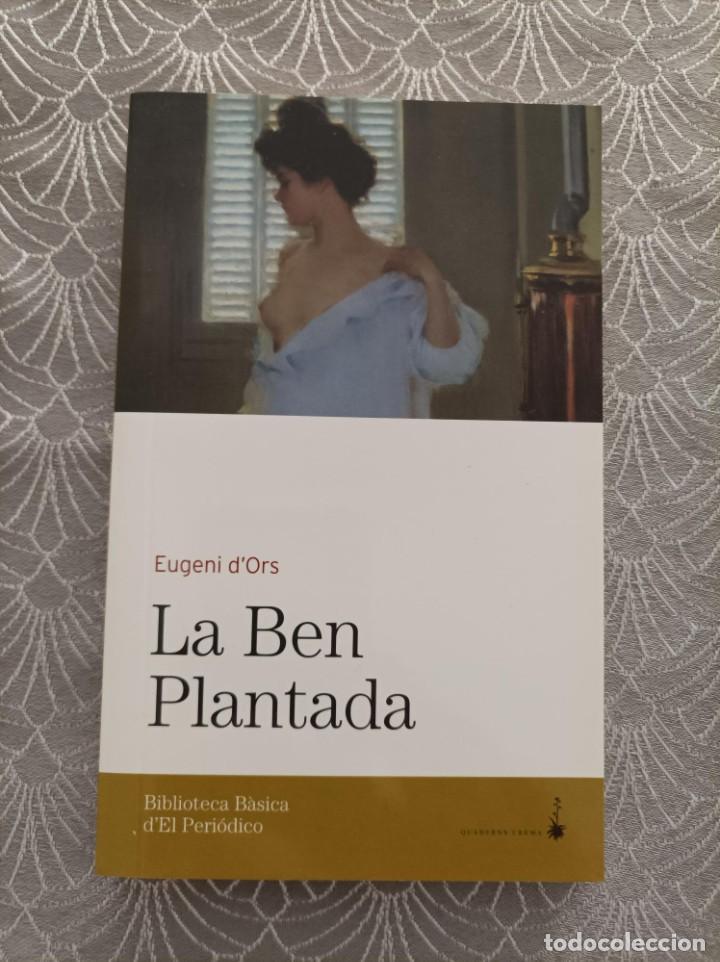 Libros de segunda mano: LA BEN PLANTADA. EUGENI DORS. CATAL&Agrave;. - Foto 1