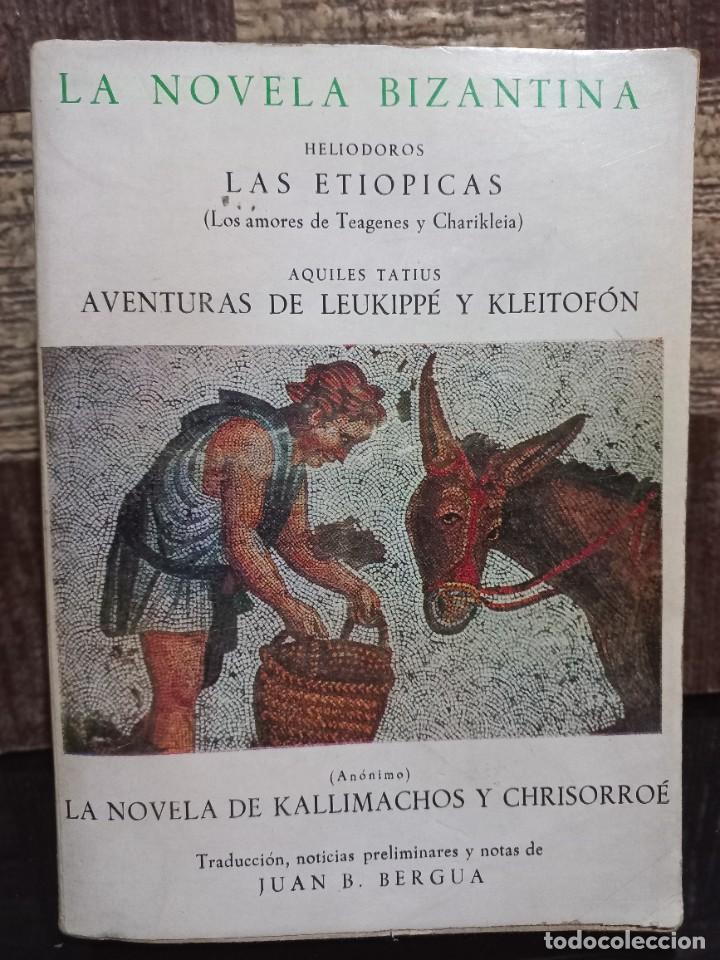 Heliodoros Aquiles Tatius y anonimo La Novela Bizantina 1965