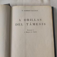 Libros de segunda mano: A ORILLAS DEL TAMESIS. W. SOMERSET MAUGHAM. Lote 361091675
