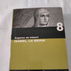 Libros de segunda mano: ISABEL, LA REINA. ÁNGELES DE IRISARRI. Lote 361158295