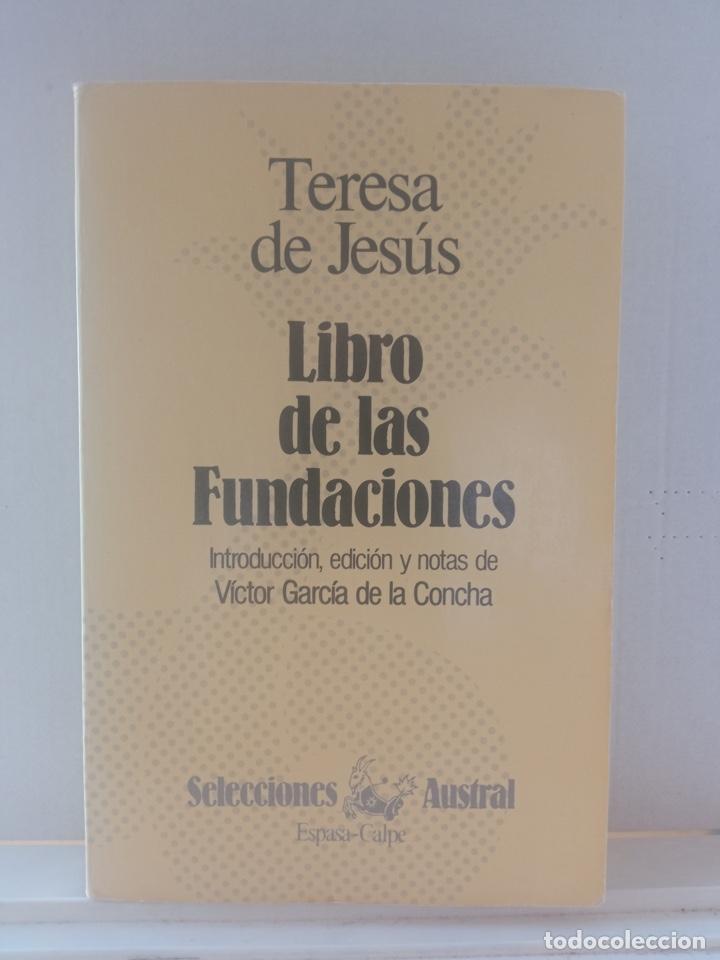 Libros de segunda mano: LIBRO DE LAS FUNDACIONES, Teresa de Jes&uacute;s (Selecciones Austral) - Foto 1