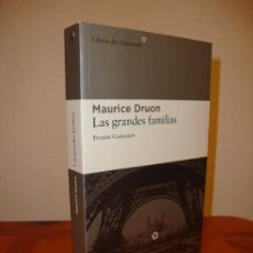 Libros de segunda mano: LAS GRANDES FAMILIAS - MAURICE DRUON - LIBROS DEL ASTEROIDE, EXCELENTE ESTADO. Lote 363573195