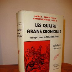 Libros de segunda mano: LES QUATRE GRANS CRÒNIQUES - FERRAN SOLDEVILA (ED.), SELECTA, EXCEL·LENT, 1ª ED. [CATALÀ]. Lote 363581735