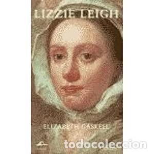 Libros de segunda mano: Elizabeth Gaskell. Lizzie Leigh. Editorial Littera. - Foto 1
