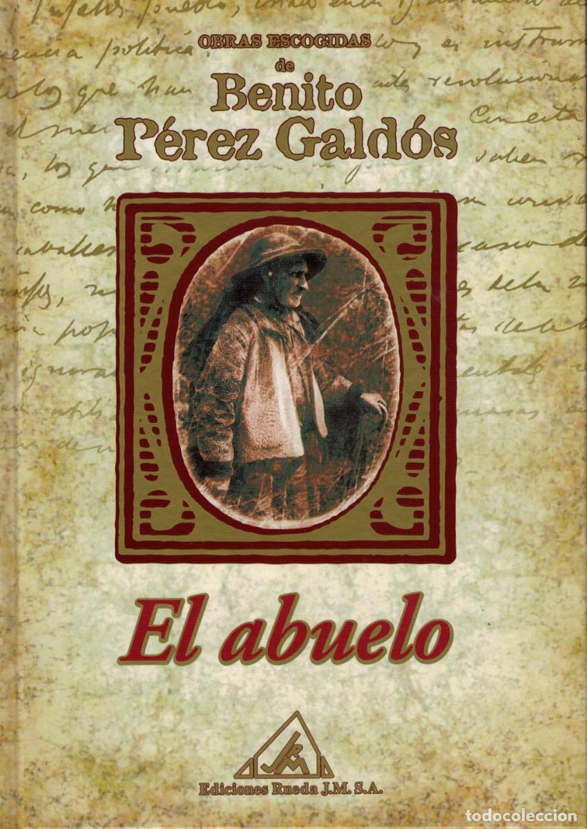 Libros de segunda mano: Benito P&eacute;rez Gald&oacute;s, El abuelo. / Ediciones Rueda 2001 - Foto 1