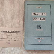 Libros de segunda mano: CAVILAR Y CONTAR - AZORIN - 1942 1ªEDICION - 250P - 20X12. Lote 365247476
