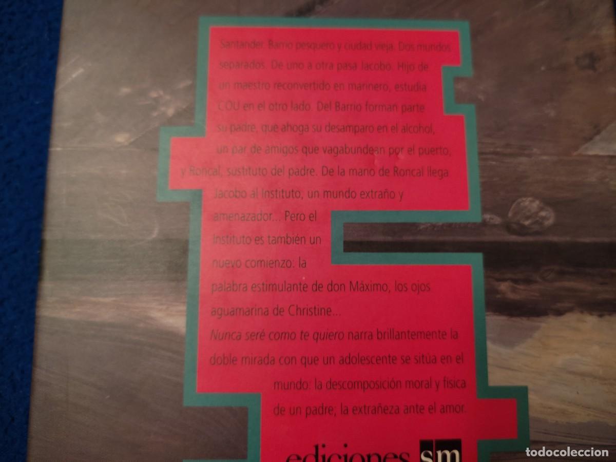 Libros de segunda mano: Nunca Ser&eacute; Como te Quiero Alejandro G&aacute;ndara Ediciones S M 1995 - Foto 4