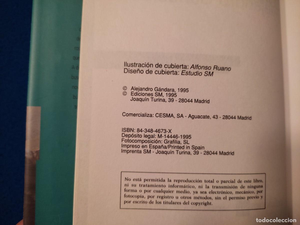 Libros de segunda mano: Nunca Ser&eacute; Como te Quiero Alejandro G&aacute;ndara Ediciones S M 1995 - Foto 7