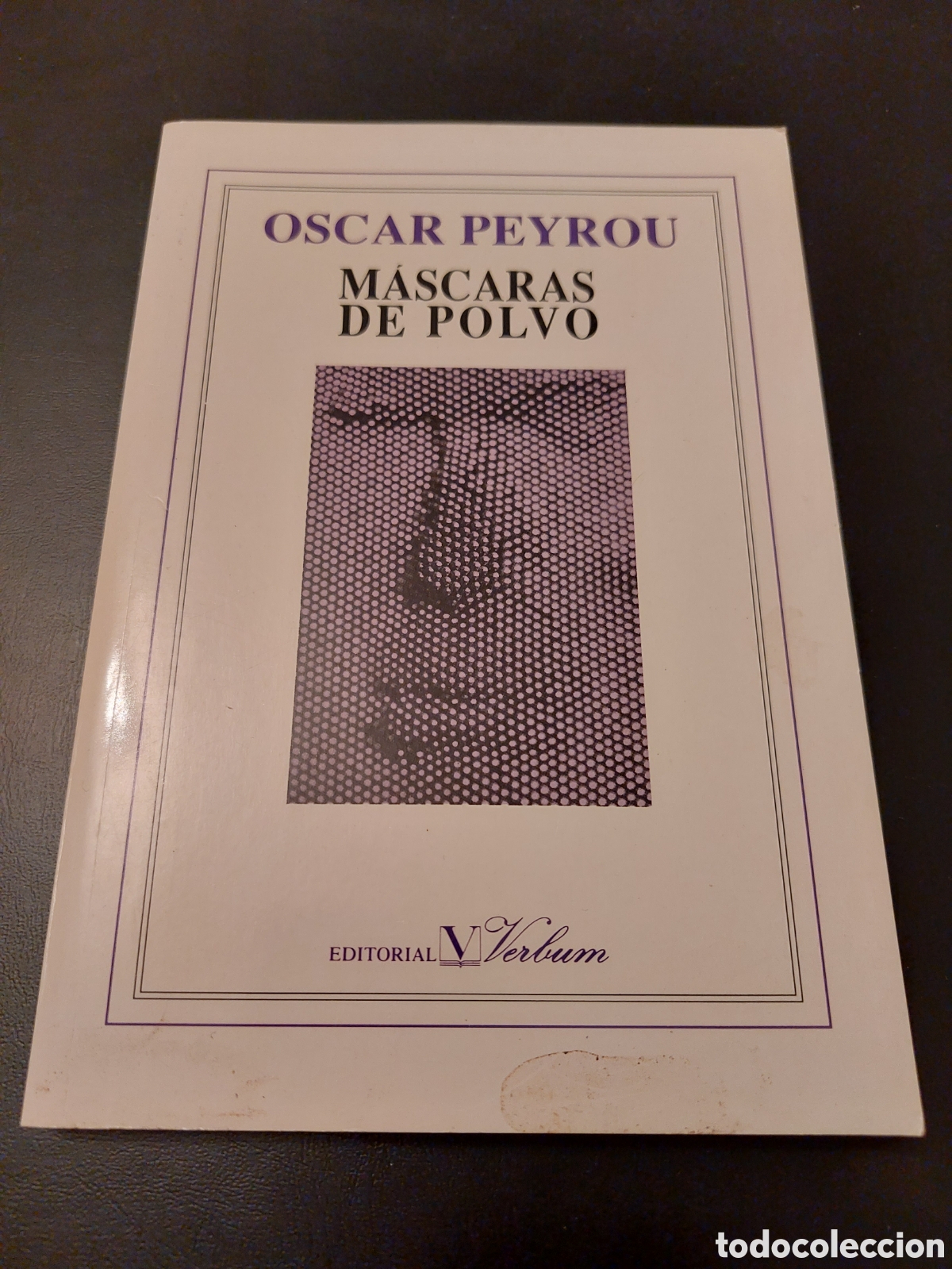 Libri di seconda mano: M&Aacute;SCARAS DE POLVO - OSCAR PEYROU - VERBUM