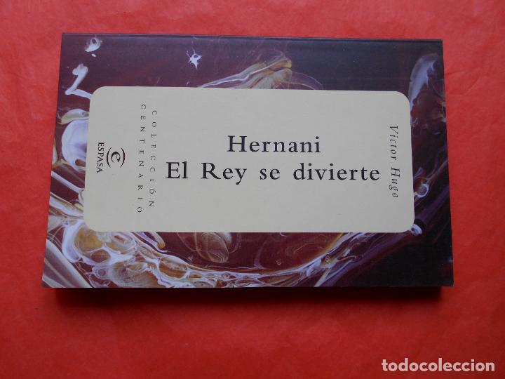 Libros de segunda mano: COLECCI&Oacute;N CENTENARIO ESPASA HERNANI- EL REY SE DIVIERTE - Foto 1