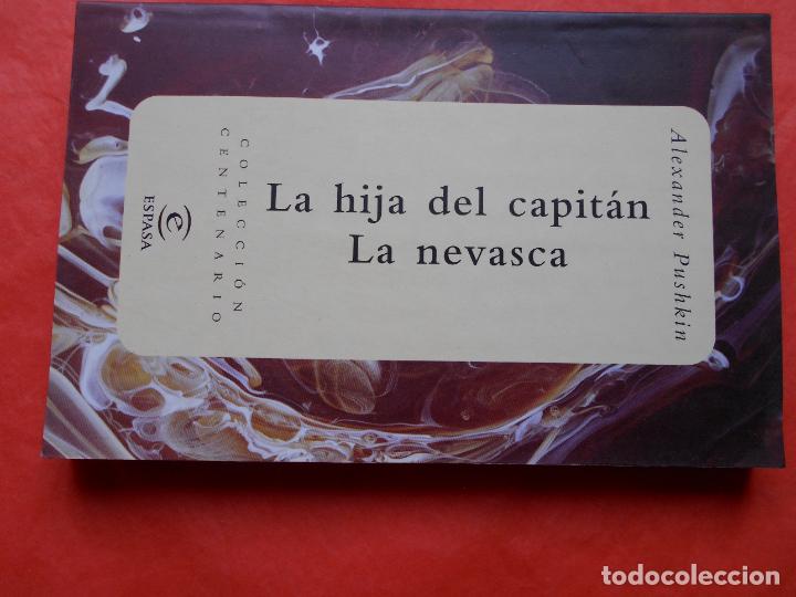 Libros de segunda mano: COLECCI&Oacute;N CENTENARIO ESPASA LA HIJA DEL CAPITAN -LA NEVASCA - Foto 1