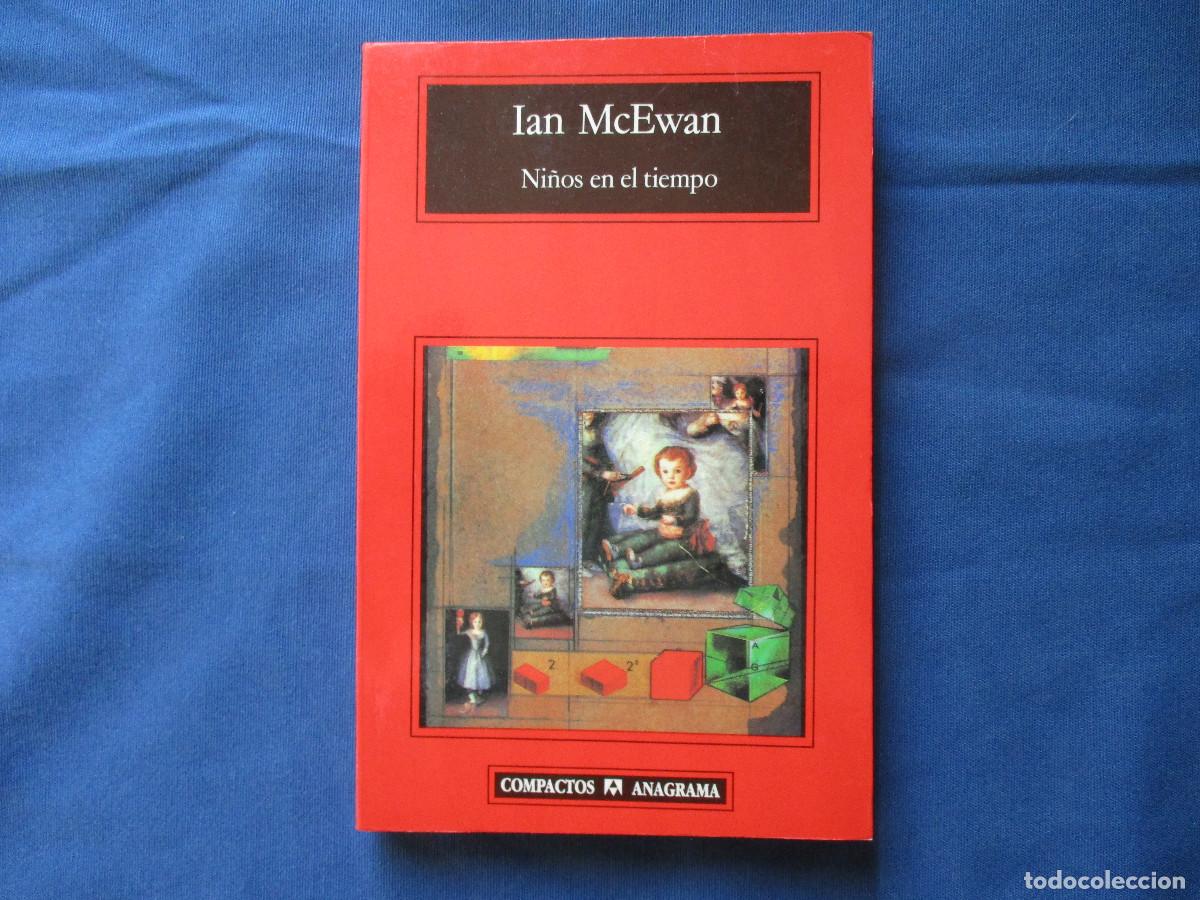 Libros de segunda mano: NI&Ntilde;OS EN EL TIEMPO / IAN McEWAN 1999 COMPACTOS ANAGRAMA - Foto 1