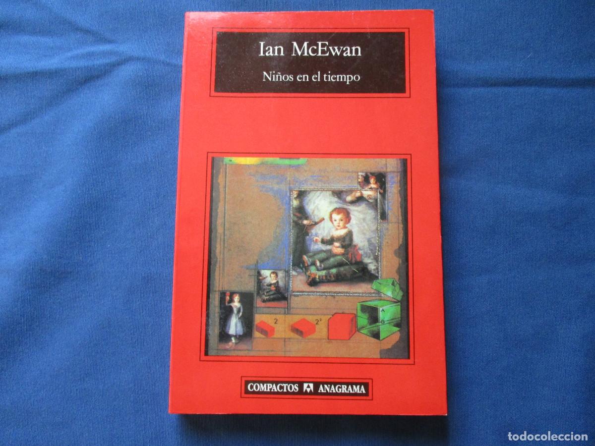 Libros de segunda mano: NI&Ntilde;OS EN EL TIEMPO / IAN McEWAN 1999 COMPACTOS ANAGRAMA - Foto 2