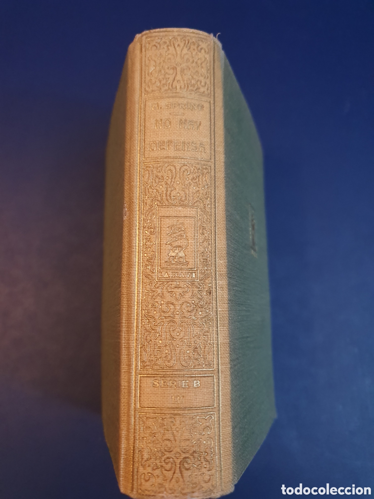 Libros de segunda mano: NO HAY DEFENSA HOWARD SPRING COLECCI&Oacute;N LA NAVE - Foto 1