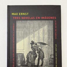Libros de segunda mano: TRES NOVELAS EN IMAGENES, MAX ERNST (ED. ATALANTA, PRIMERA EDICIÓN 2008)