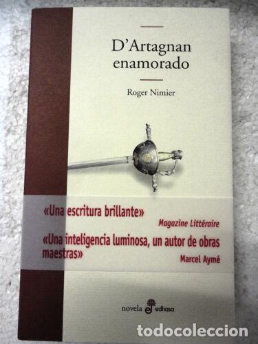 Libros de segunda mano: D&acute;Artagnan enamorado.Roger Nimier.Edhasa 2005 - Foto 1